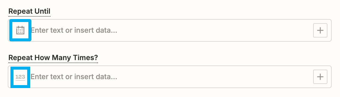 Screenshot of the Zapier editor showing a close up of two fields from a Zap action. One of the fields is labelled "Repeat Until' and has a grey icon of a calendar in the left hand of the box for the field. The other field is labelled "Repeat How Many Times?" and has a grey icon showing the numbers '123' at the left hand of the box for the field.